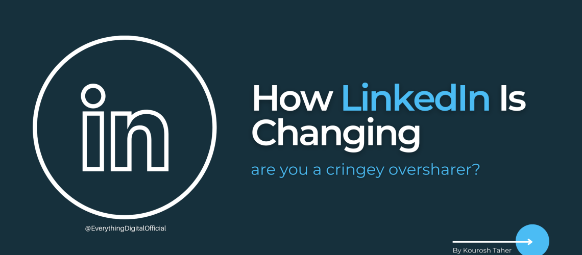 How LinkedIn Is Changing | Are You A Cringey Oversharer?