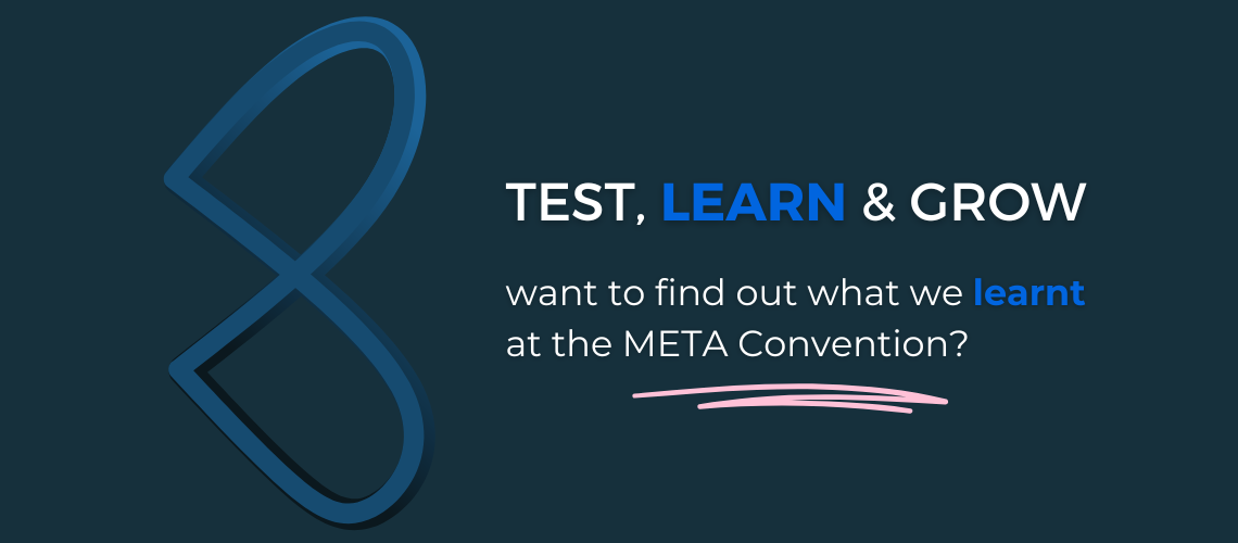 META | What We Learnt At The Test, Learn & Grow Event